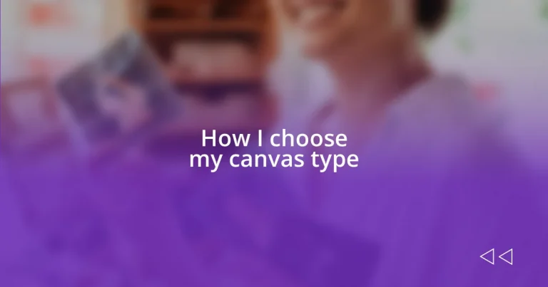 How I choose my canvas type