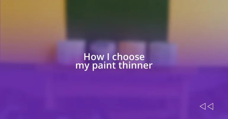 How I choose my paint thinner