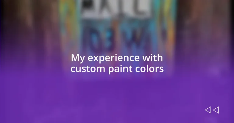 My experience with custom paint colors