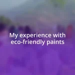 My experience with eco-friendly paints