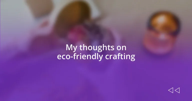 My thoughts on eco-friendly crafting