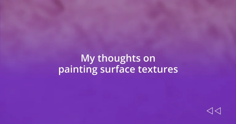 My thoughts on painting surface textures