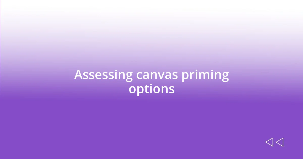 Assessing canvas priming options