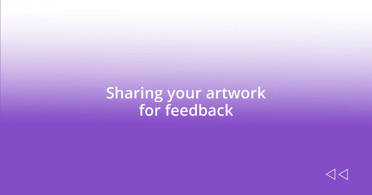 Sharing your artwork for feedback