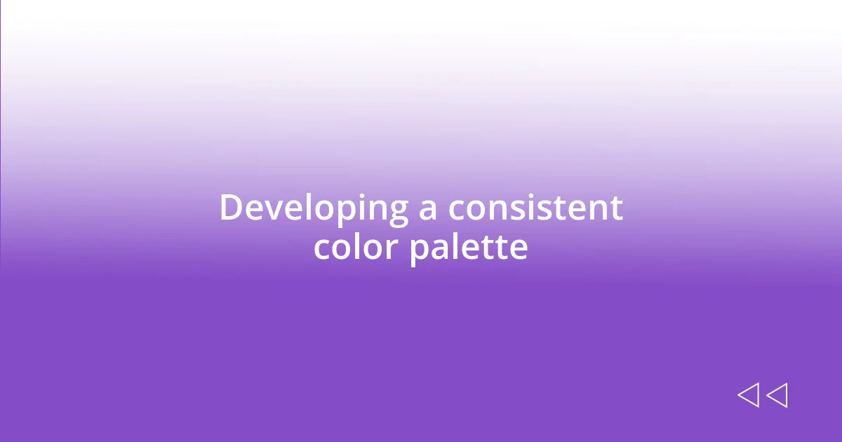 Developing a consistent color palette