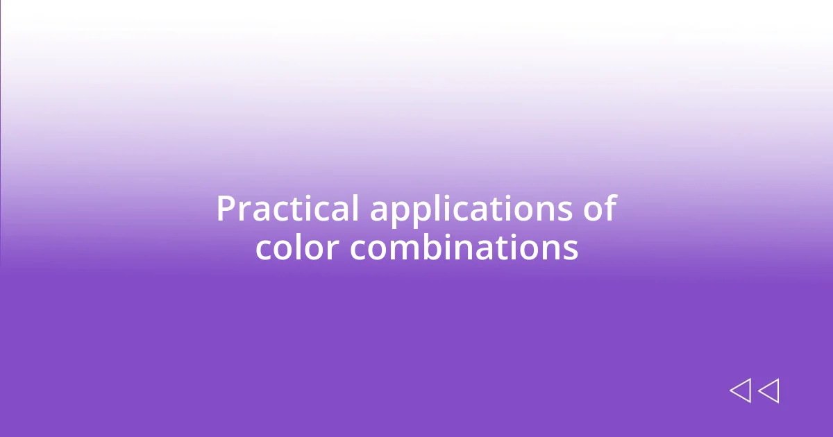 Practical applications of color combinations