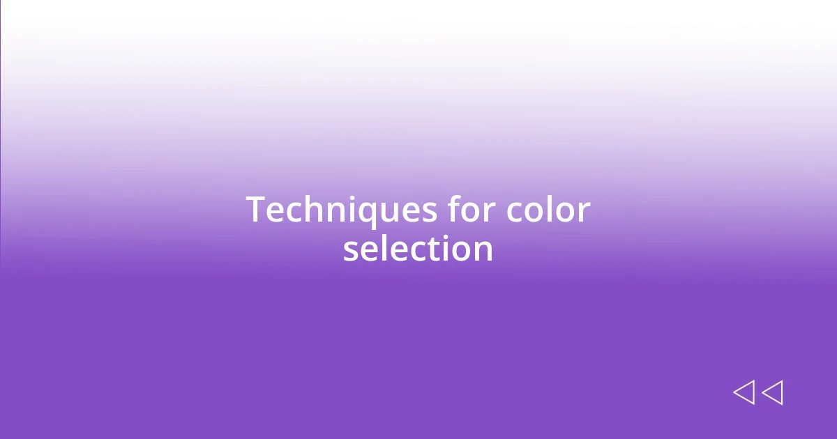 Techniques for color selection