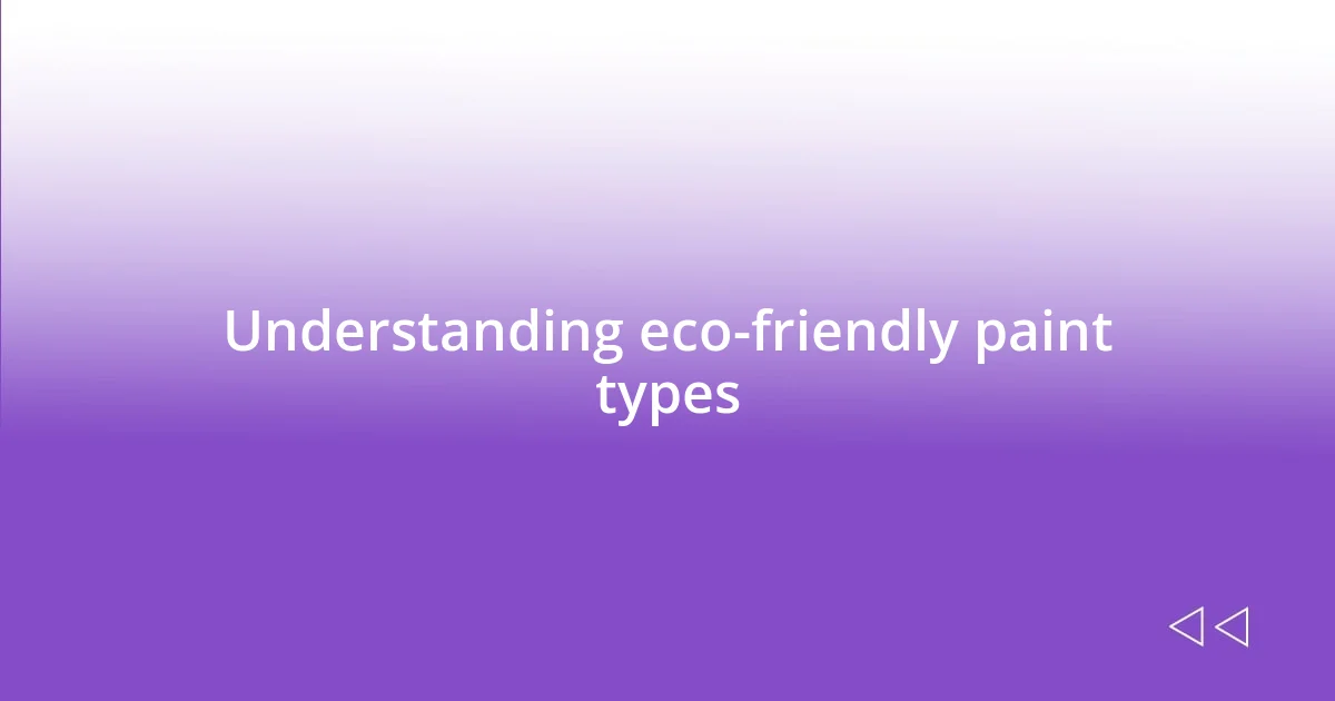 Understanding eco-friendly paint types