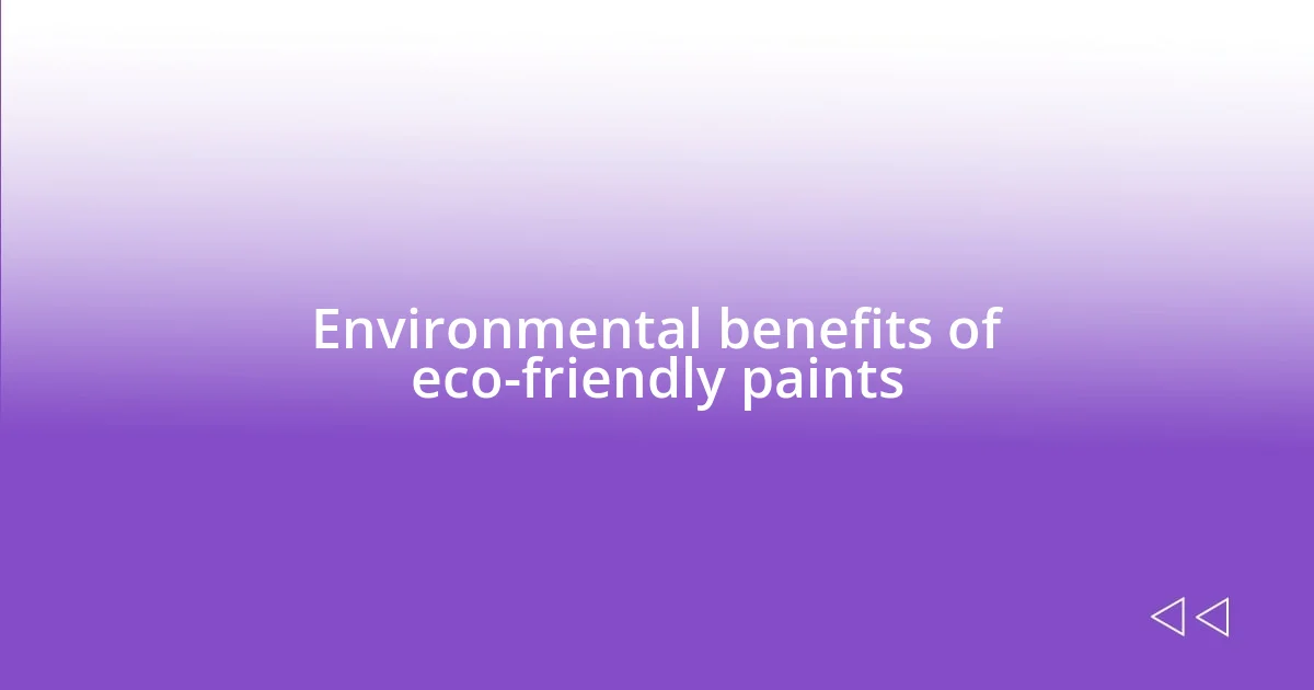 Environmental benefits of eco-friendly paints