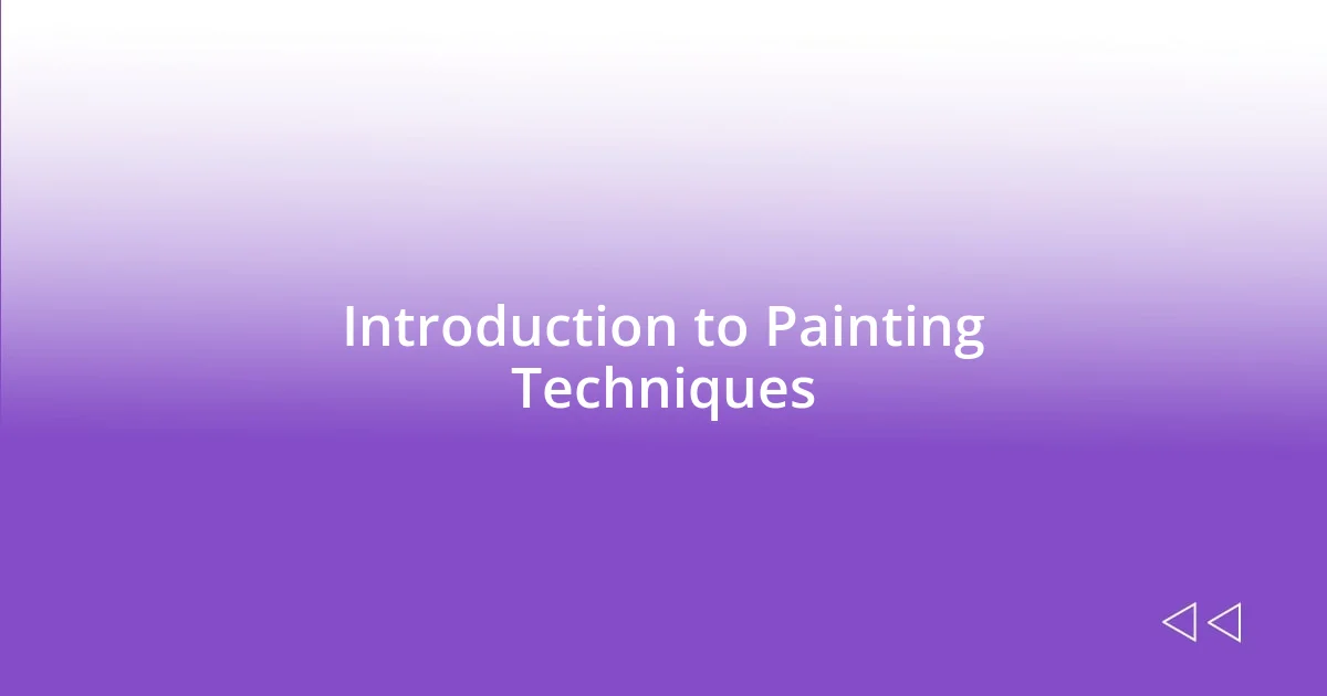 Introduction to Painting Techniques