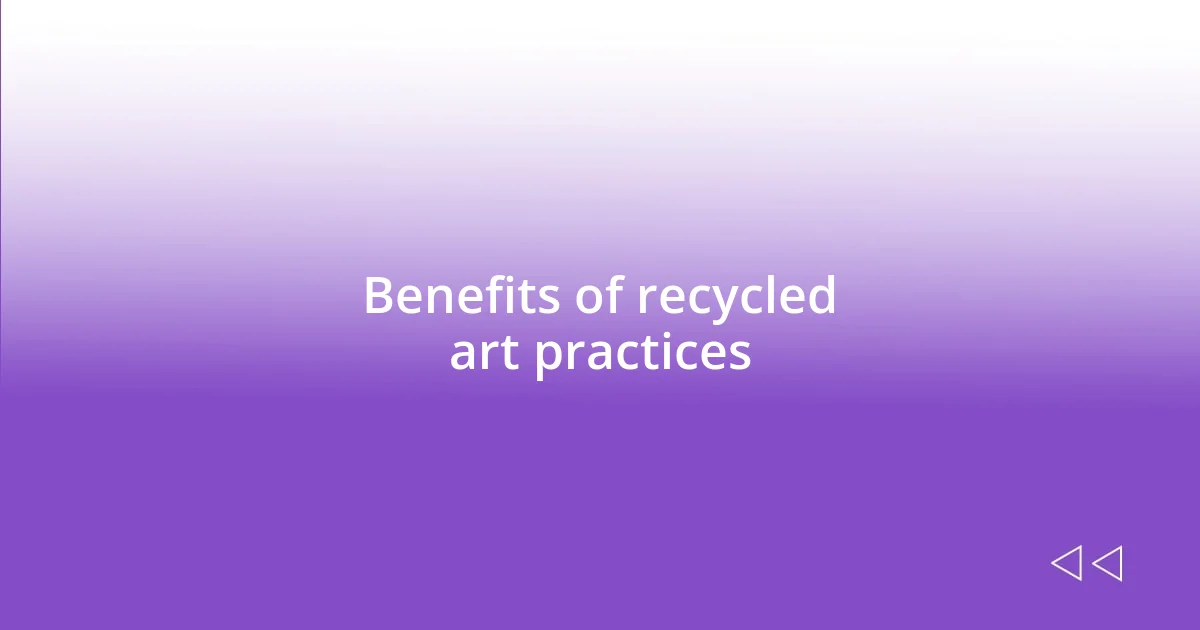 Benefits of recycled art practices