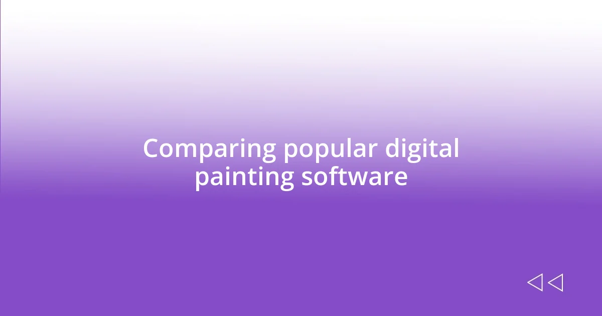 Comparing popular digital painting software