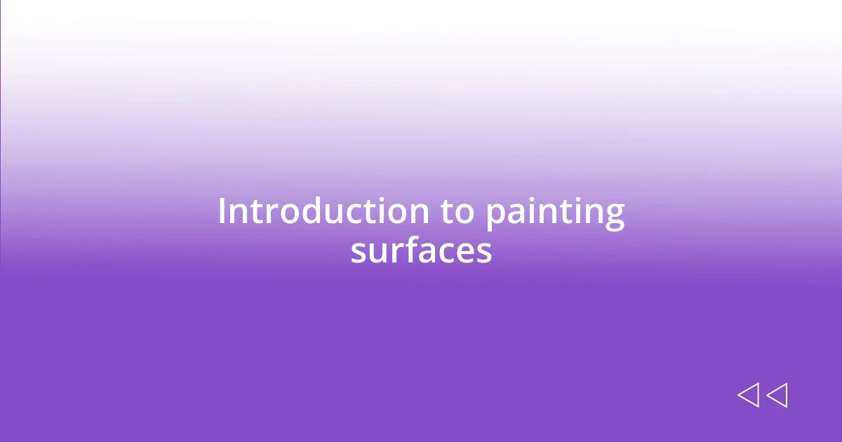 Introduction to painting surfaces