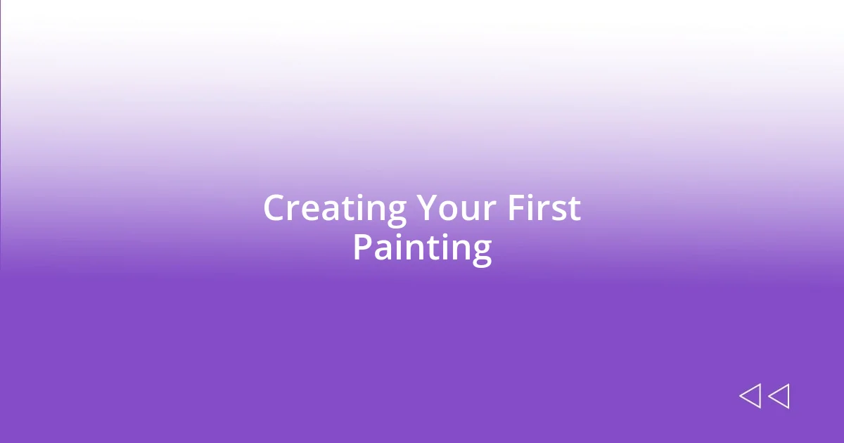 Creating Your First Painting