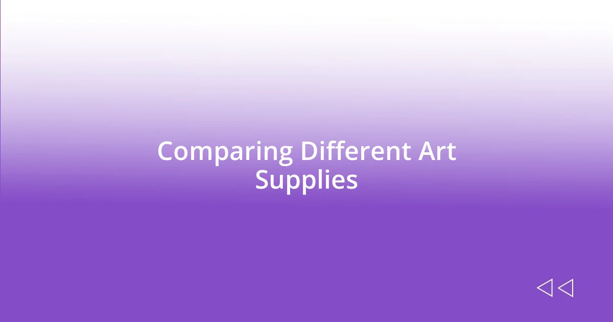 Comparing Different Art Supplies