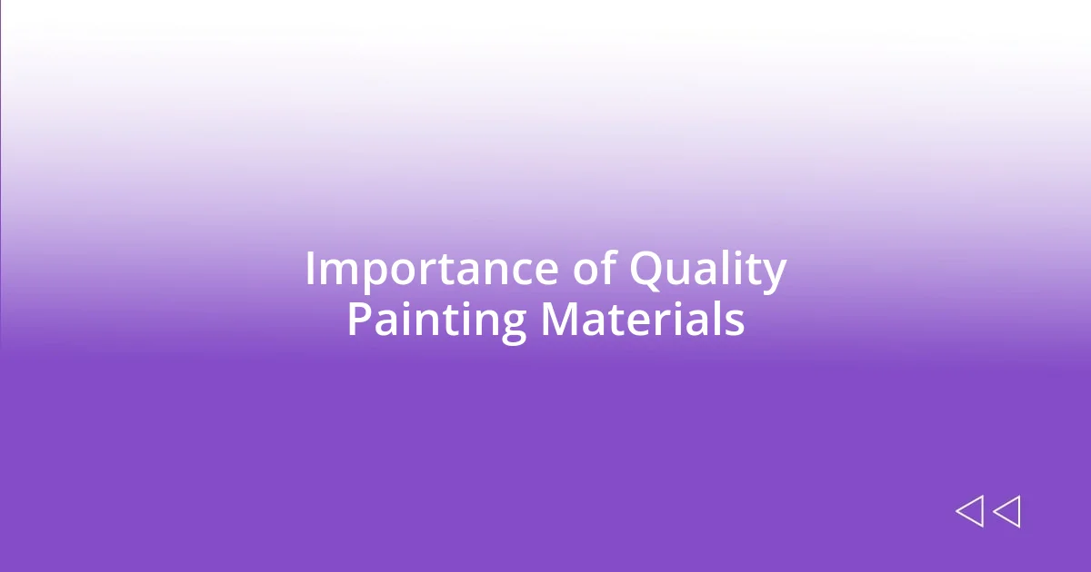 Importance of Quality Painting Materials